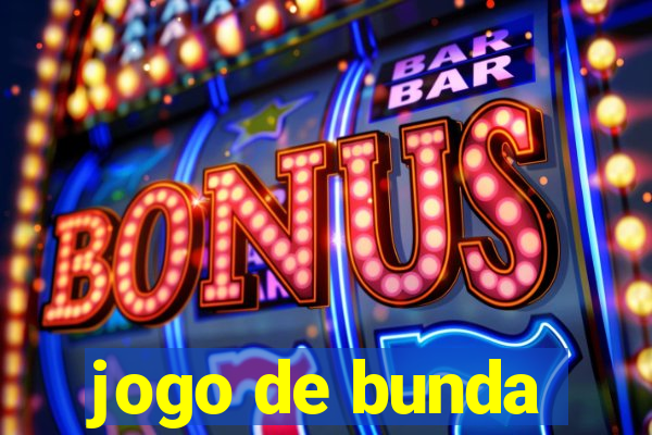 jogo de bunda